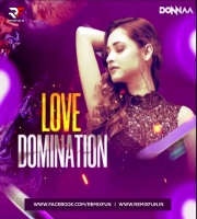LOVE DOMINATION - DJ DONNAA 