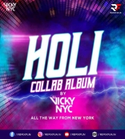 Holi Collab Album - DJ Vicky Nyc