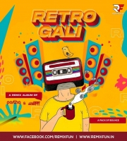 Retro Gali - DJ Partha & DJ Cherry