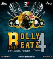 Bolly Beatz Vol. 4 - DJ Atul Rana x DJ Vishal BVN