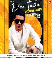 Desi Tadka Returns 2023 - DJ Harsh Bhutani