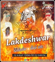 Lakdeshwar Mahadev (Dhol Mix) Dj Karan Verma