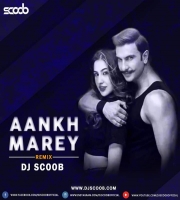 AANKH MAREY (REMIX) DJ SCOOB