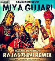 Miya Gujari (Dj Mbhadu Mix)