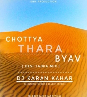 Chhotya Thara Byav Me ( Desi Tadka Mix ) By Dj Karan Kahar