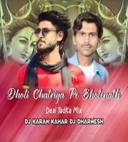 Dholi Chatriya Pe Bholenath (Desi Tadka Mix) By Dj Karan Kahar Nd Dj Dharmesh