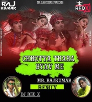 Chhotya Thara Byav Me (Remix) Dj Red X Nd DJ Rajkumar