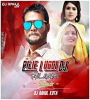 Pili Lugdi DJ Fail Kravwgi (Dance Mix) DJ Rahul Kota