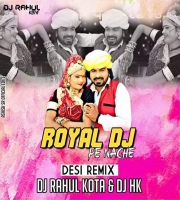 Royal Dj Pe Nache (Desi Mix) Dj Rahul n Dj Hk