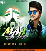 Maa Tujhe Salaam (A R Rehman) - Retro Mix - DJ Hk