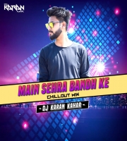 Main Shehra Bandh ( Unplugged ) Dj Karan Kahar