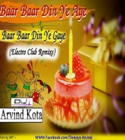 Bar Bar Din Ye (Aaye Electro Club Mix) Dj Arvind-(DjRemixFun.Net)