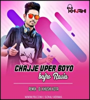 Chajje Upar Boyo Ri Bajro Rasiya (Remix) Dj Khushi
