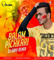 Balam Pichkari (Remix) Dj Abhi