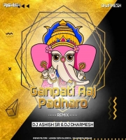 Ganpati Aaj Padharo - DJ Ashish SR & DJ Dharmesh