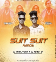 Suit Suit Karda (Remix) DJ Ashish SR