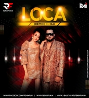 Loca (Yo Yo Honey Singh) DJ Rai Remix