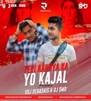 Teri Aakhya Ka Yo Kajal (Remix) - VDJ Debashis DJ SMD