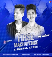 Firse Machayenge (Remix) - DJ Suman S & DJ Alex