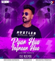 Pyar Hua Iqraar Hua (Latino Remix) - DJ Reme