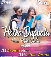 Halka Dupatta Tera Muh Dikhe Desi Electro Remixes Dj Arvind & Dj Vishal