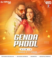 Genda Phool (Remix) Dj Rahul X Dj Vikas
