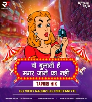 Wo Bulati Hai (Tapori Mix) Dj Vicky Rajur x Dj Niketan ytl