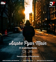 Aapke Pyar Main (Ft. Urvashi Kiran Sharma) - Dj Jits