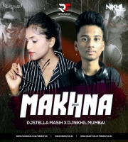 Makhna - Drive - Remix Dj Stella Masih X Dj Nikhil Mumbai