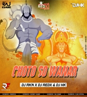 Choto So Wanar - Hanuman Jayanti (Remix) Dj Rkn & Dj Hasmukh & Dj Red X