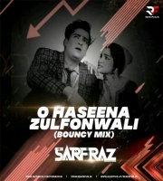 O Haseena Zulfonwali (Bouncy Mix) SARFRAZ