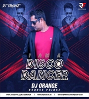 I am a Disco Dancer (Remix) - DJ Orange