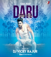 Chal Dost Daru Pite Hai (Remix) Dj Vicky Rajur