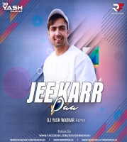 Jee Karr Daa - Harrdy Sandhu - Dj Yash Wadkar (Remix)