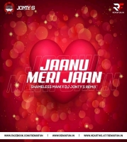 Jaanu Meri Jaan (Remix) - Shameless Mani x DJ Jonty S