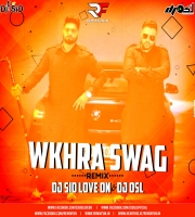 Wakhra Swag (Remix) Dj Sid Love On X Dj Osl