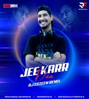 Jee Karda (Remix) DJ Esteem