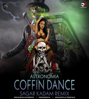 Astronomia [Coffin Dance] - (Sagar Kadam Remix)