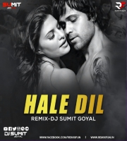 Hale Dil Remix - DJ Sumit Goyal