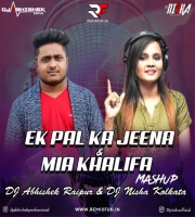 Mia Khalifa & Ek Pal Jeena (Mashup) DJ Abhishek & DJ Nisha
