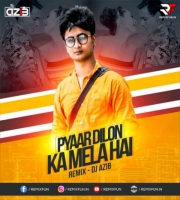 Pyaar Dilon Ka Mela Hai (Remix) - DJ Azib