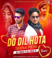 Do Dil Hota Sena Me - Manraj Deewana (Remix) DJ RKN & DJ RED X