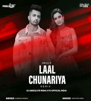 Laal Chunariya (Remix) - DJ ABSOLUTE INDIA x PJ OFFICIAL INDIA