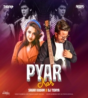 Pyar Kar (Remix) Sagar Kadam & DJ Tishya
