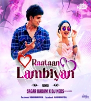 Raatan Lambiyan (Remix) Sagar Kadam & Dj Neds