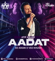 Aadat (Remix) DJ Aman x Vdj Khush