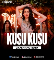 Kusu Kusu - Nora Fatehi (Remix) Dj Ashmac