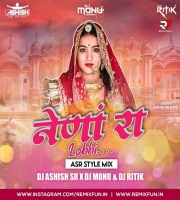 Naina Ra Lobhi (Remix) DJ Ashish SR & DJ Monu & DJ Ritik Kota