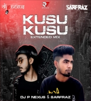 Kusu Kusu (Extended Mix) DJ P Nexus & Dj Sarfraz