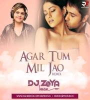 Agar Tum Mil Jao (Remix) - DJ Zoya